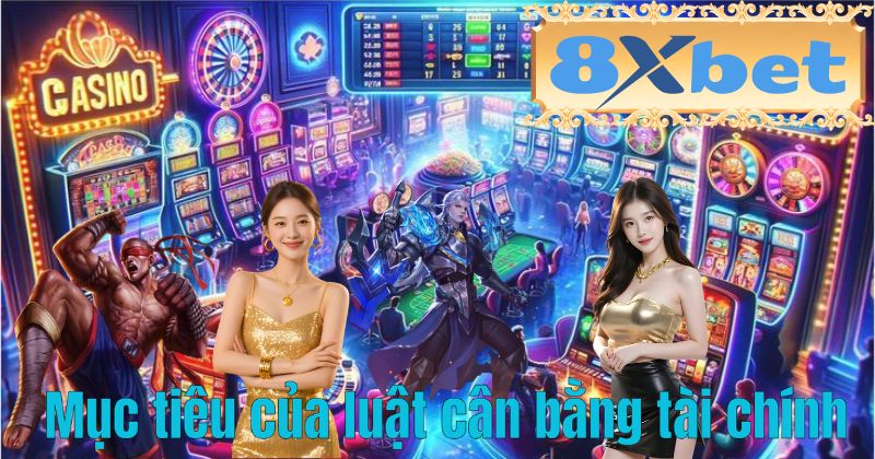 Mục tiêu của luật cân bằng tài chính